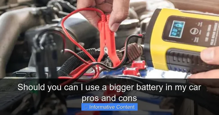 Should you can I use a bigger battery in my car pros and cons