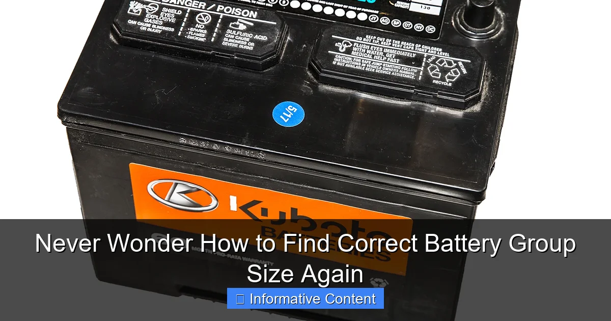 Never Wonder How to Find Correct Battery Group Size Again