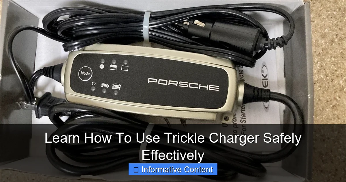 Learn How To Use Trickle Charger Safely Effectively