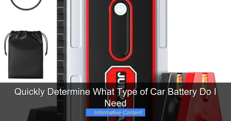 Quickly Determine What Type of Car Battery Do I Need